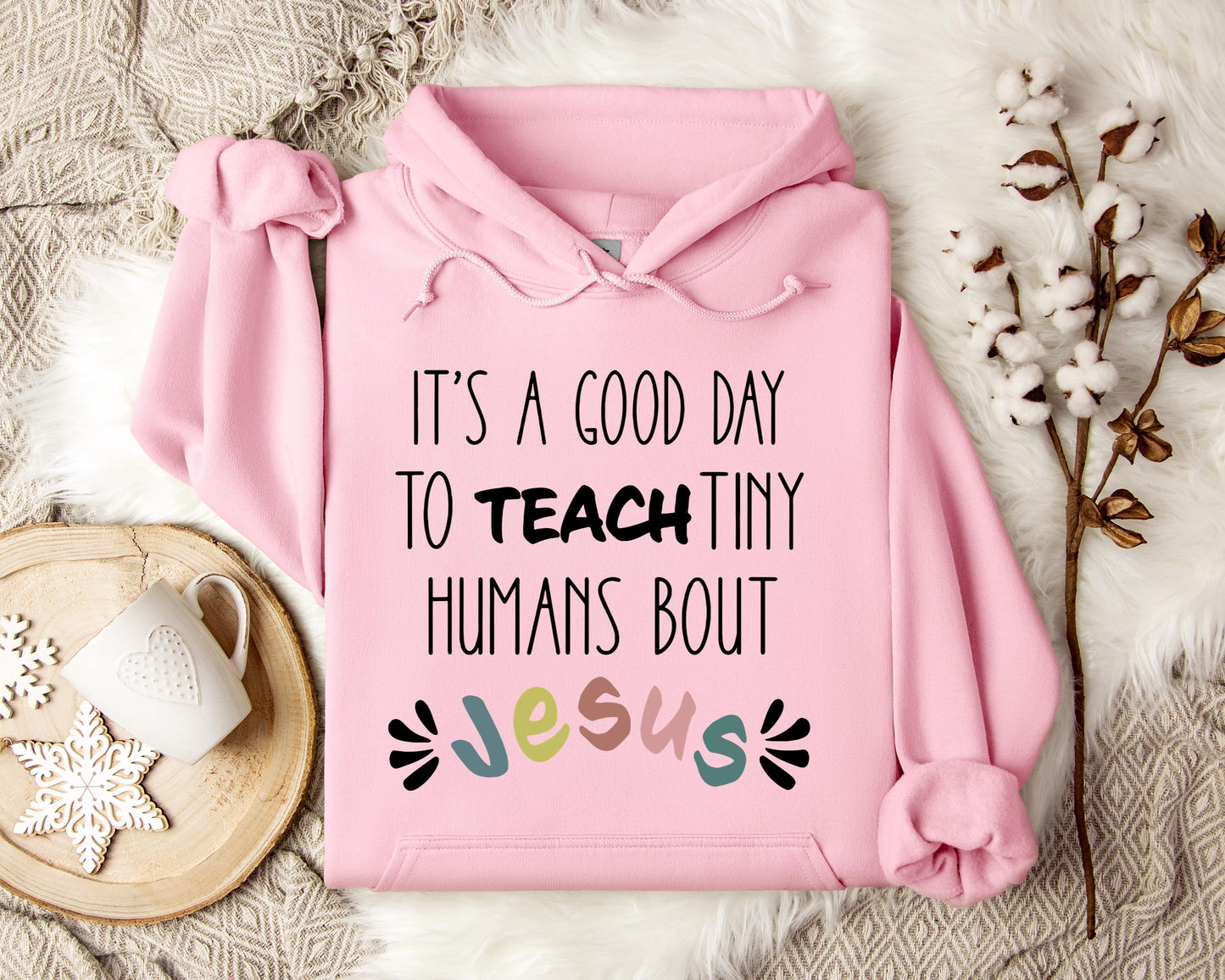 It's A Good Day To Teach Tiny Humans Bout Jesus