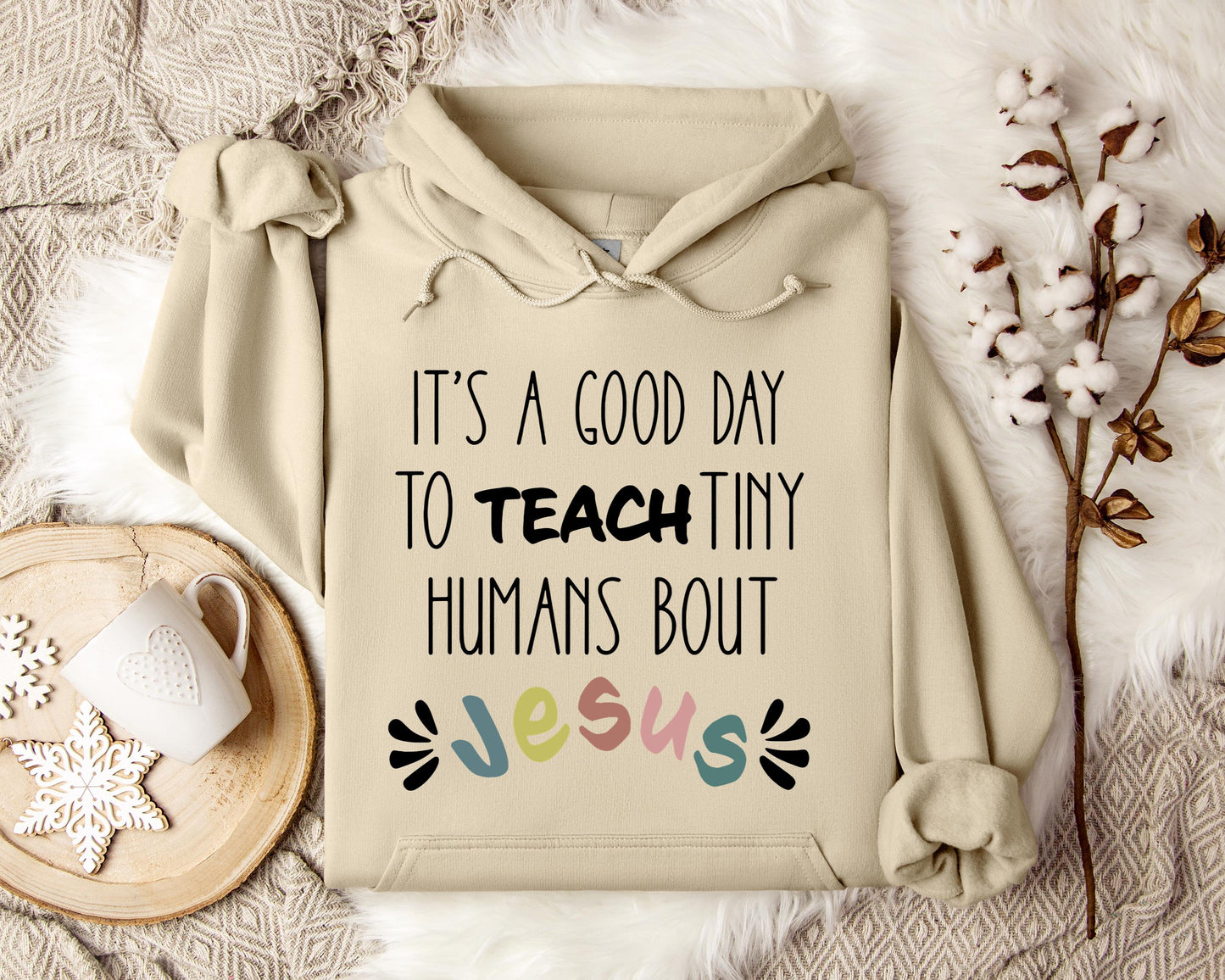 It's A Good Day To Teach Tiny Humans Bout Jesus