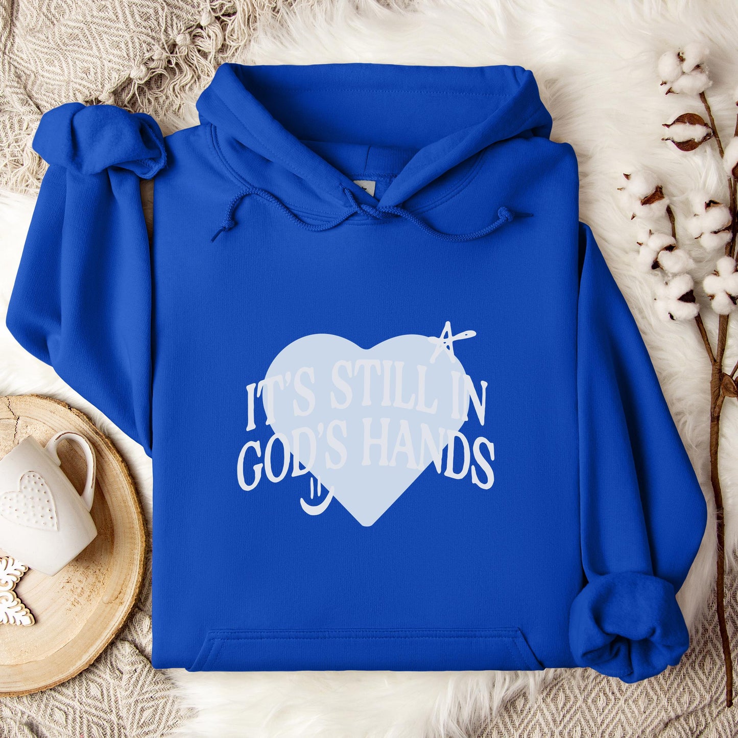 It's Still In God's Hands Hoodie