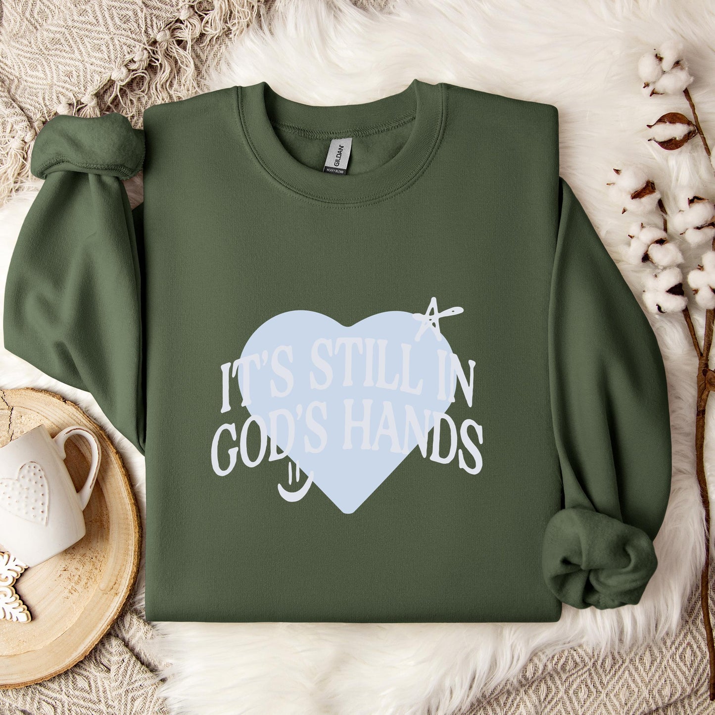 It's Still In God's Hands Sweatshirt