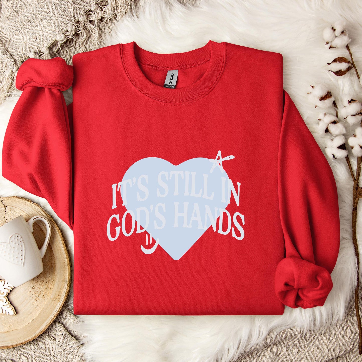 It's Still In God's Hands Sweatshirt
