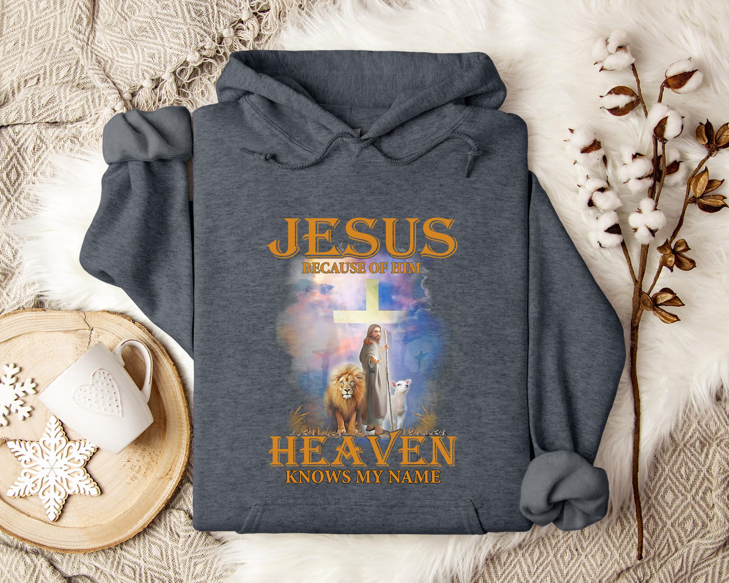 Jesus Because Of Him Heaven Knows My Name 2 Hoodie