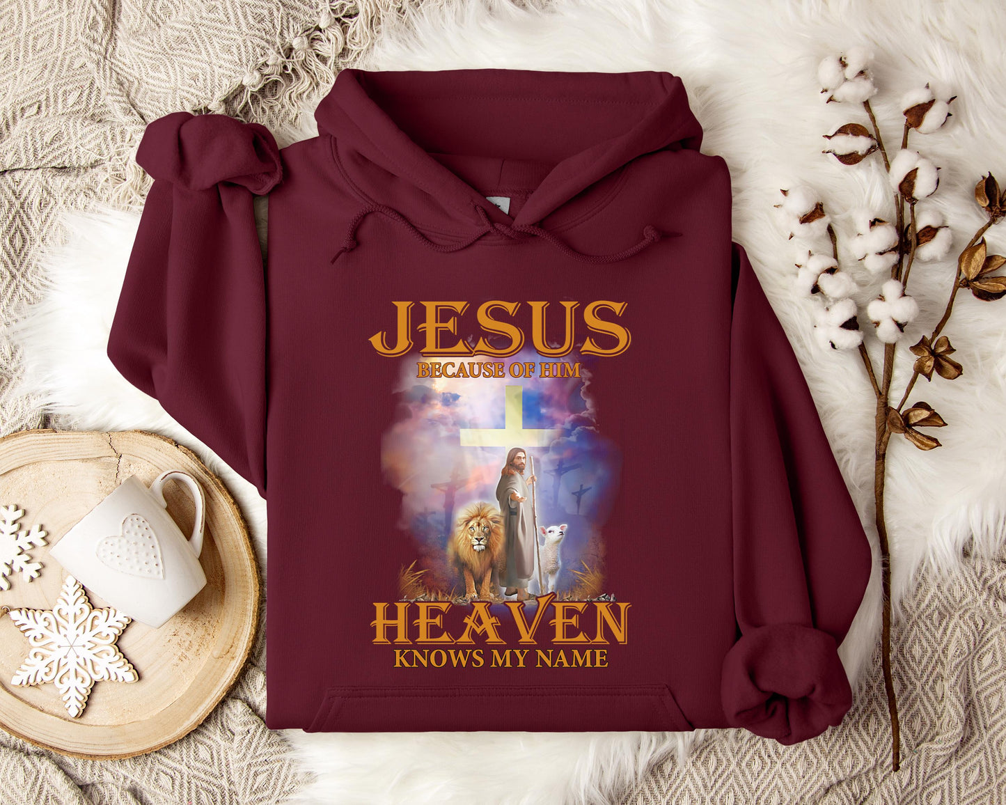 Jesus Because Of Him Heaven Knows My Name 2 Hoodie