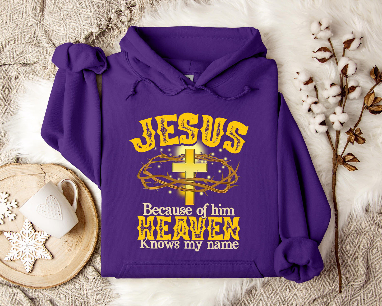 Jesus Because Of Him Heaven Knows My Name Hoodie
