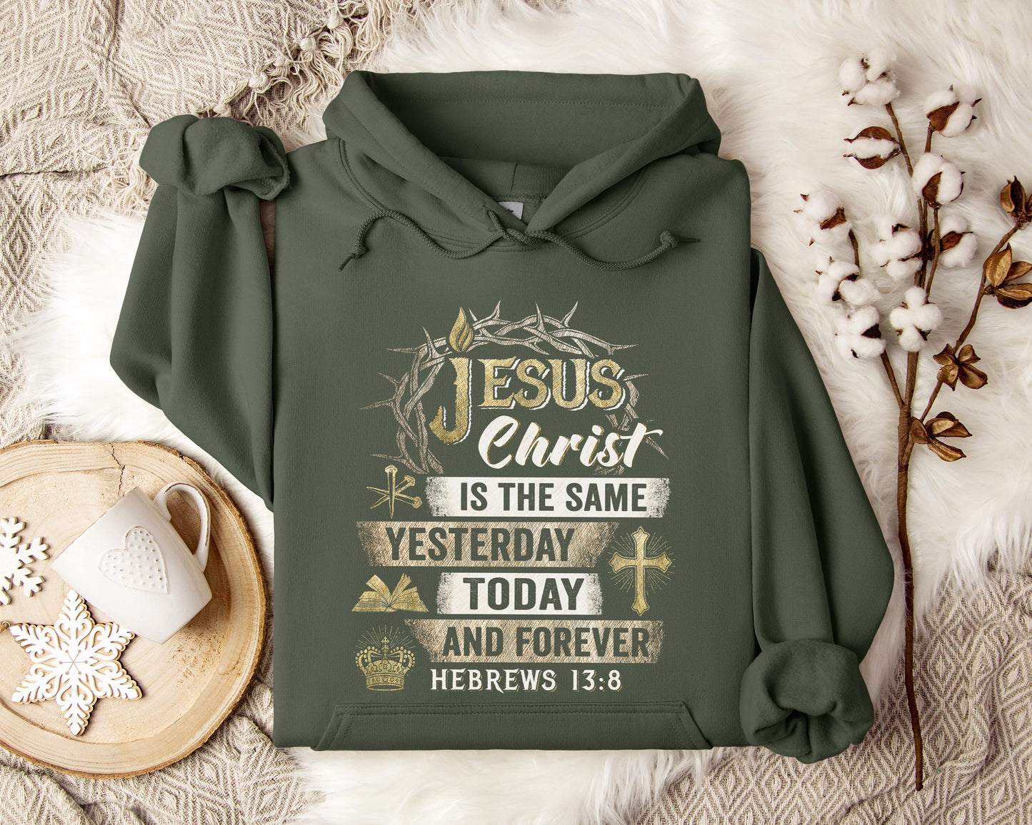 Jesus Christ Is The Same Yesterday Today And Forever Hebrews 13.8 Hoodie