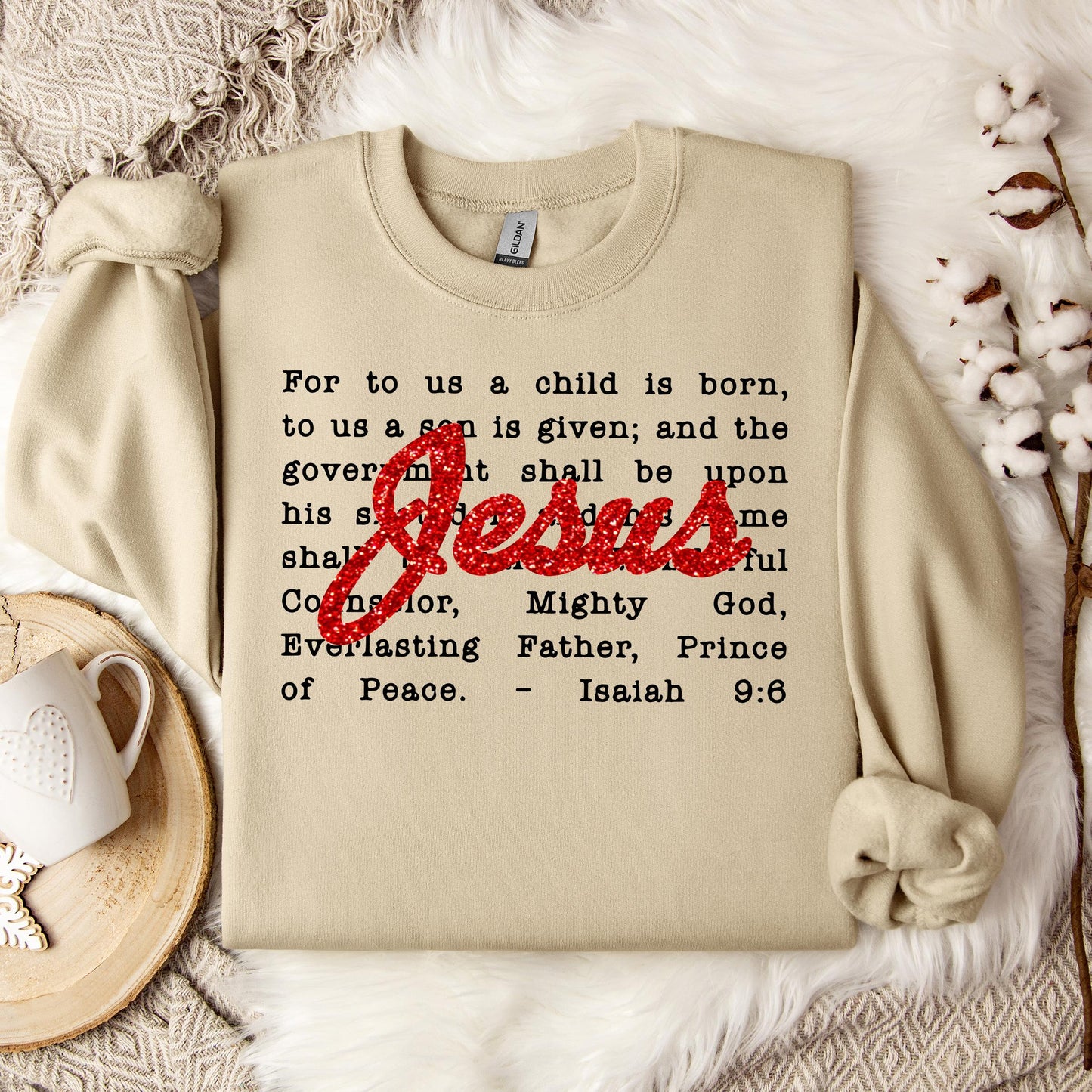 Jesus Christmas Bible Verse Isaiah 9.6 Sweatshirt