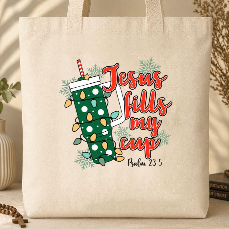 Jesus Fills My Cup Psalm 23.5 01 Tote Bag