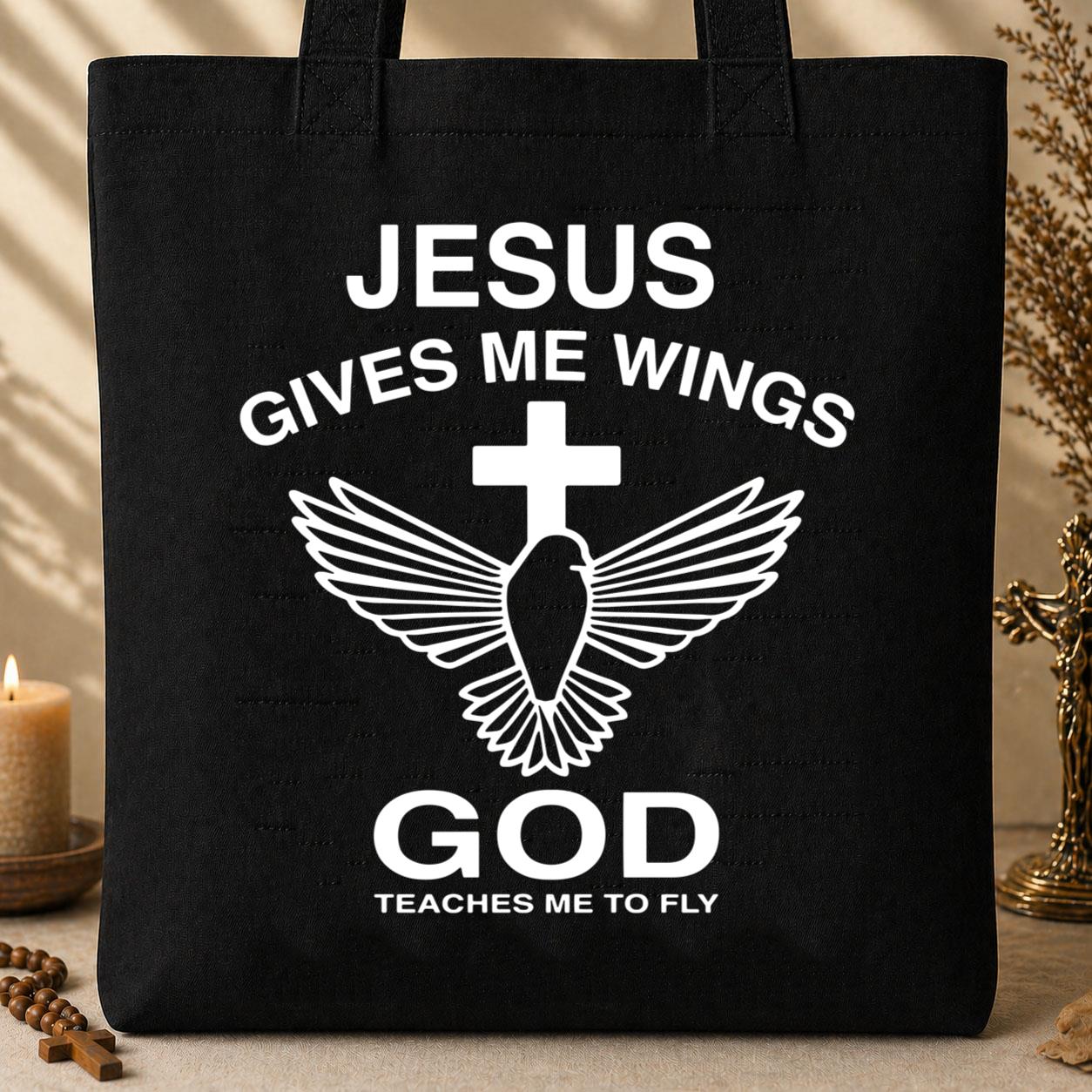 Jesus Gives Me Wings God Teaches Me To Fly Tote Bag