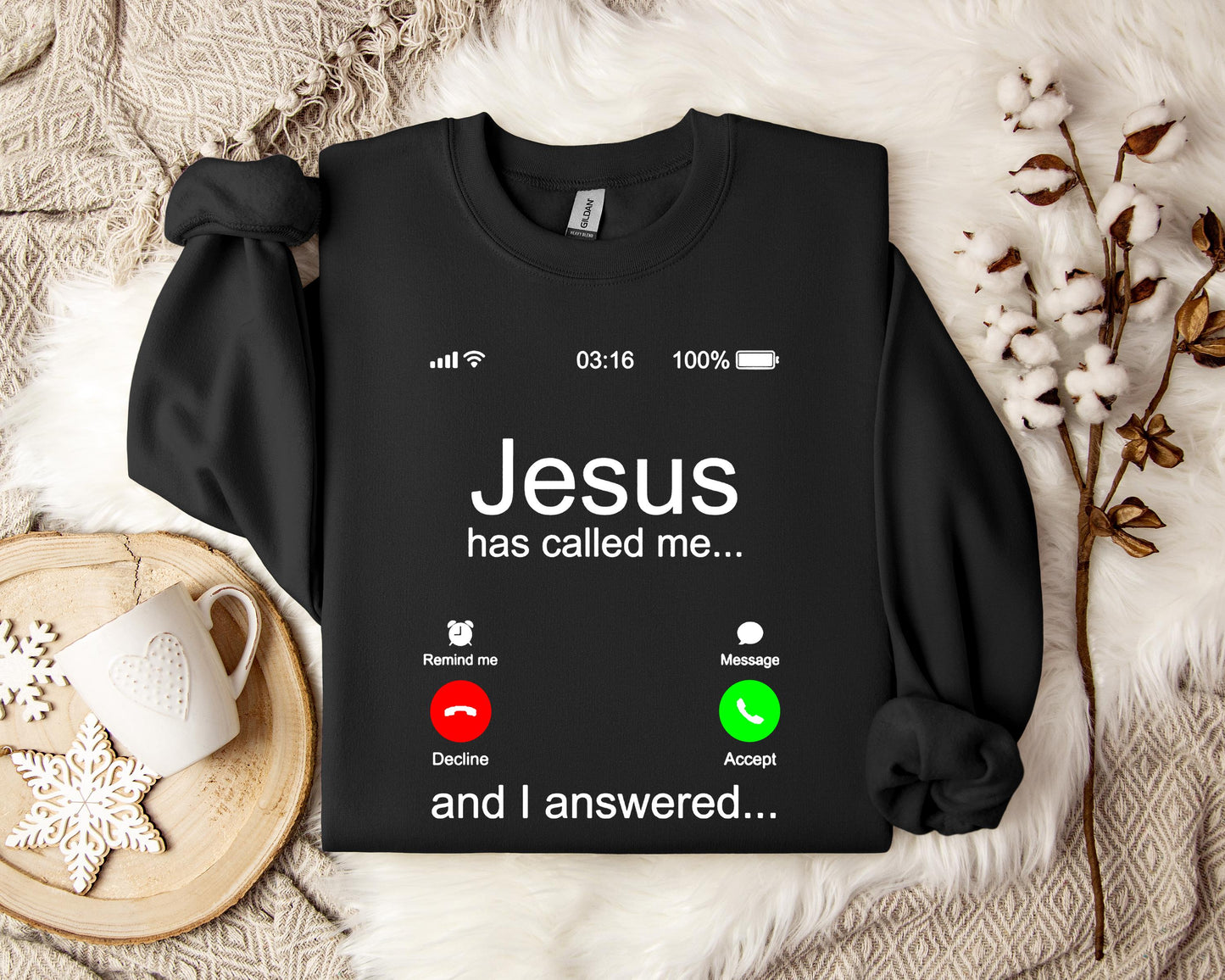 Jesus Has Called Me And I Answered Sweatshirt