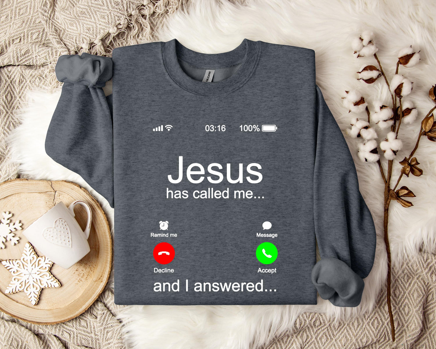 Jesus Has Called Me And I Answered Sweatshirt