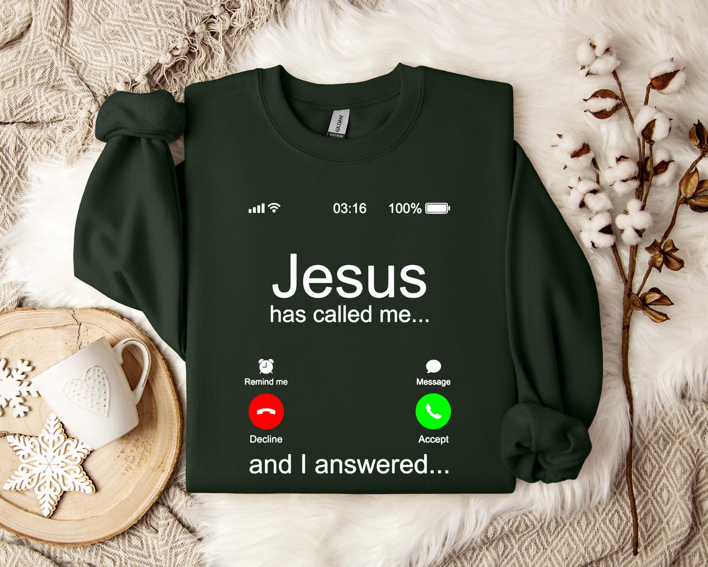 Jesus Has Called Me And I Answered Sweatshirt