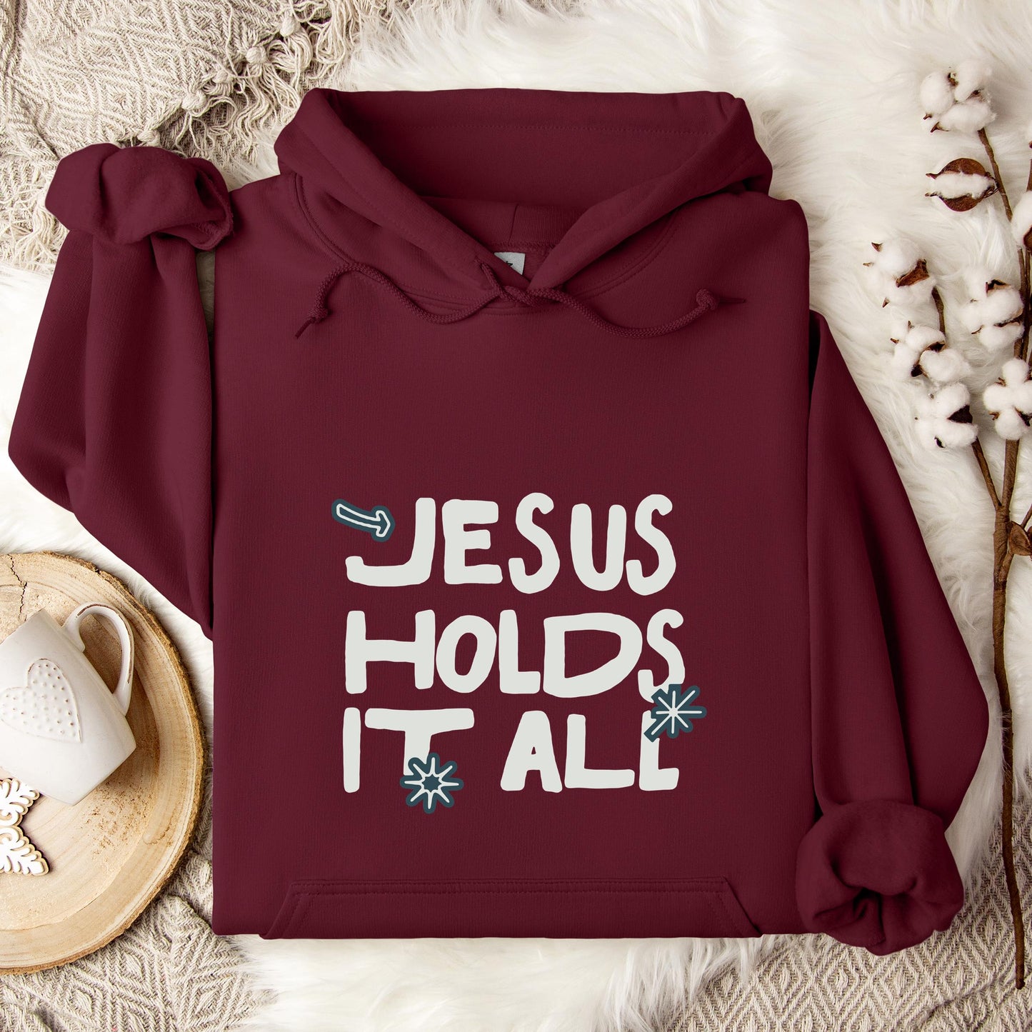 Jesus Holds It All Hoodie