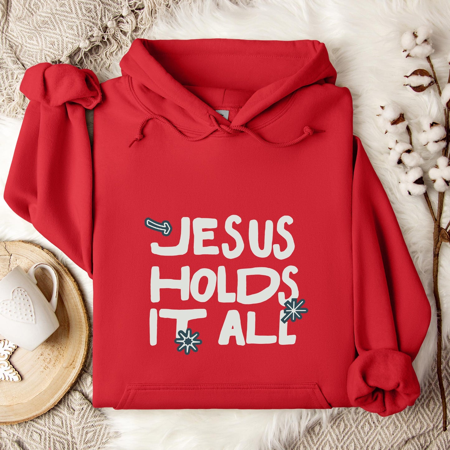 Jesus Holds It All Hoodie