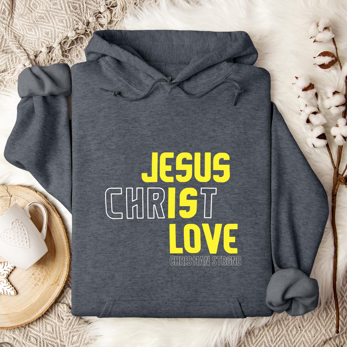 Jesus Is Love Christian Strong Hoodie
