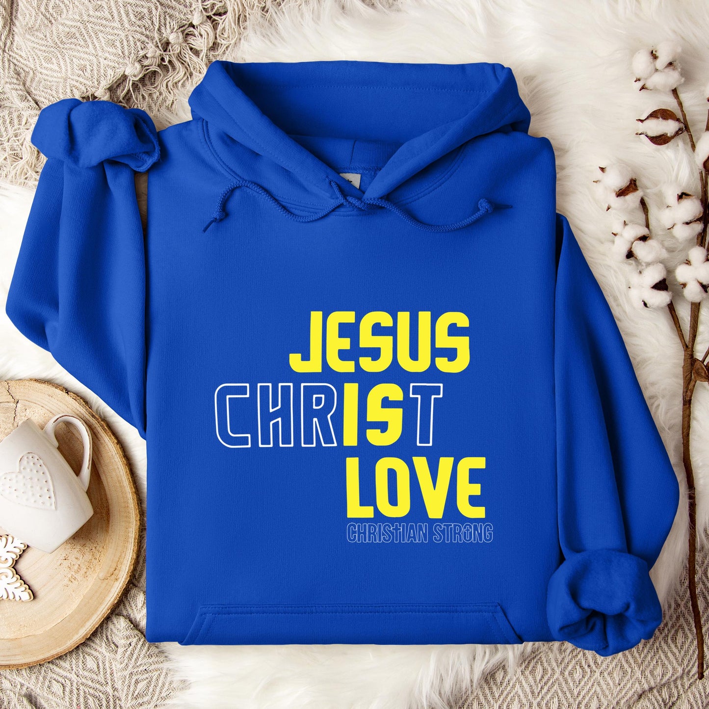 Jesus Is Love Christian Strong Hoodie