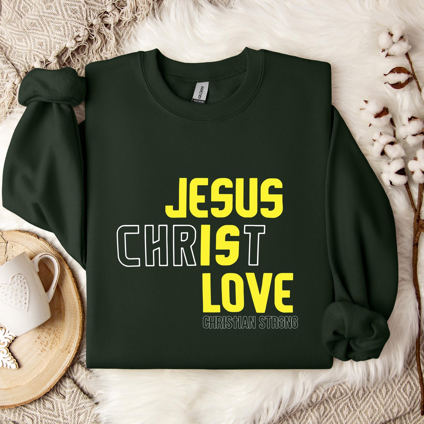Jesus Is Love Christian Strong Sweatshirt