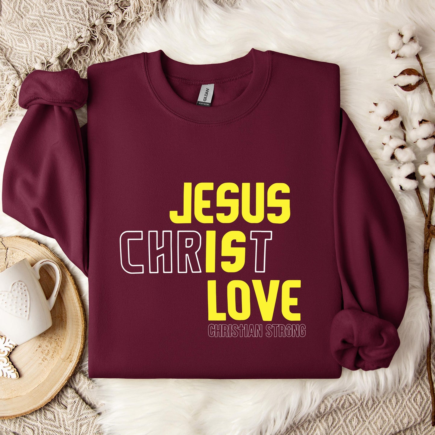 Jesus Is Love Christian Strong Sweatshirt