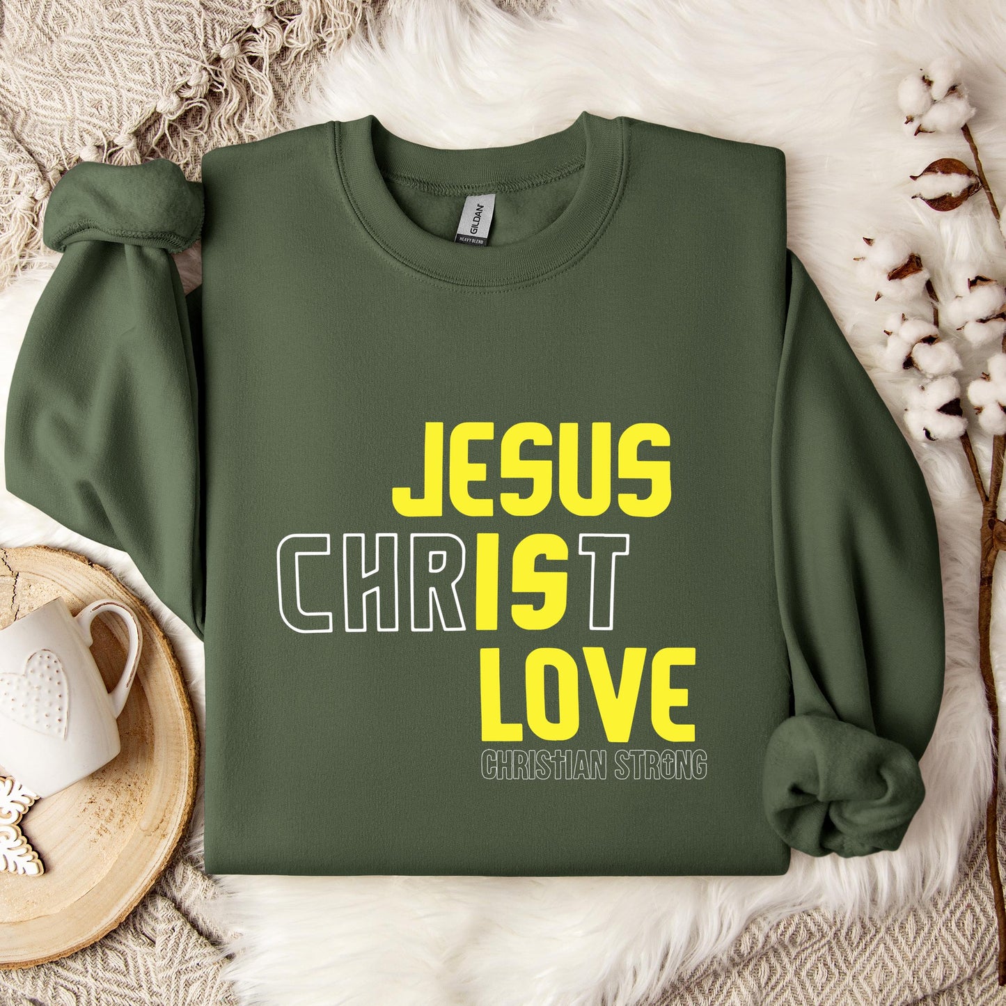 Jesus Is Love Christian Strong Sweatshirt