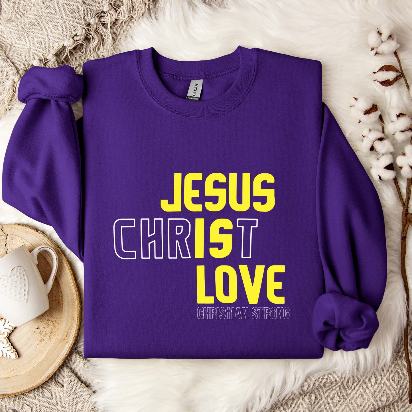 Jesus Is Love Christian Strong Sweatshirt