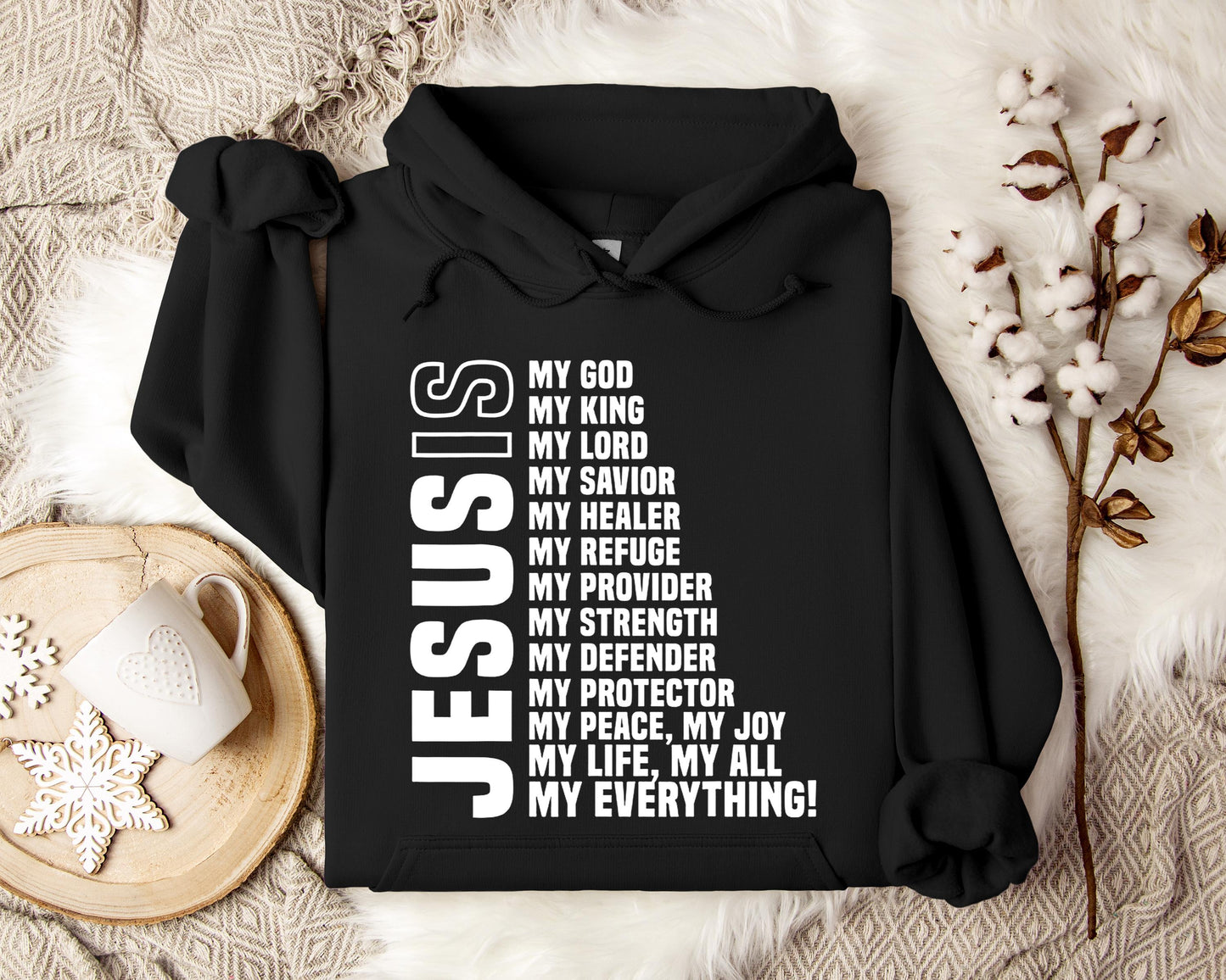 Jesus Is My God My Lord My King My Everything Hoodie