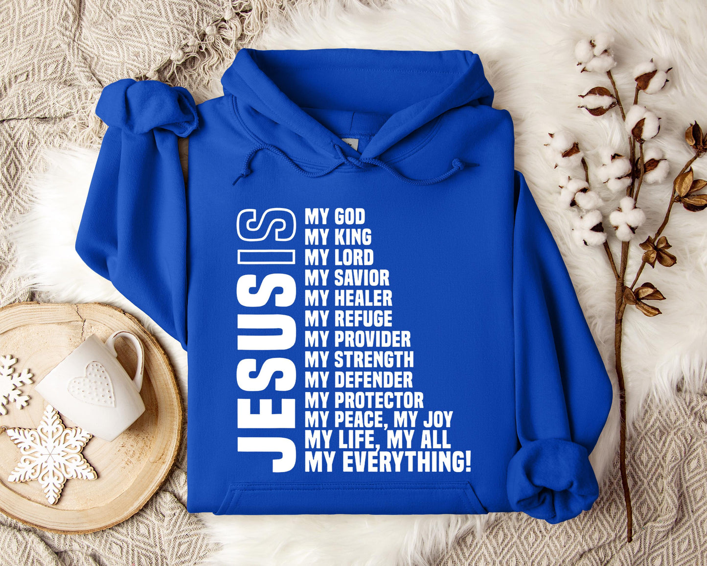 Jesus Is My God My Lord My King My Everything Hoodie