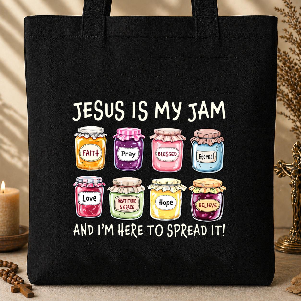 Jesus Is My Jam And I_m Here To Spread It Tote Bag