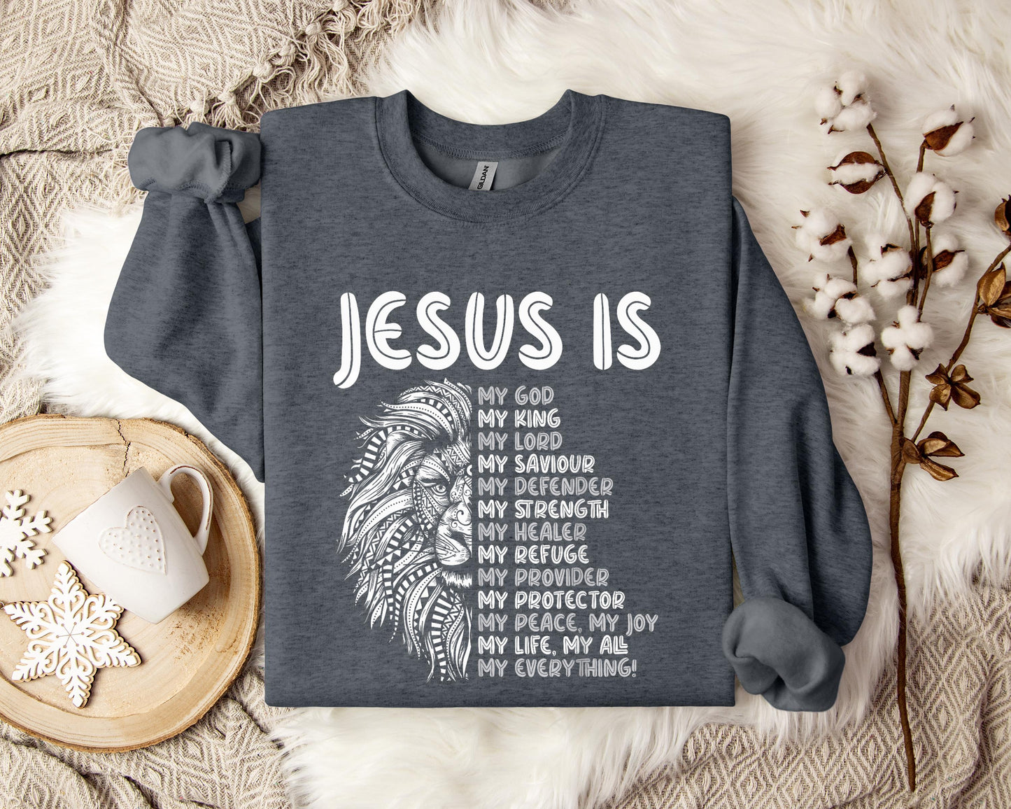 Jesus Is My Saviour My Defender My Strength My Everything Sweatshirt