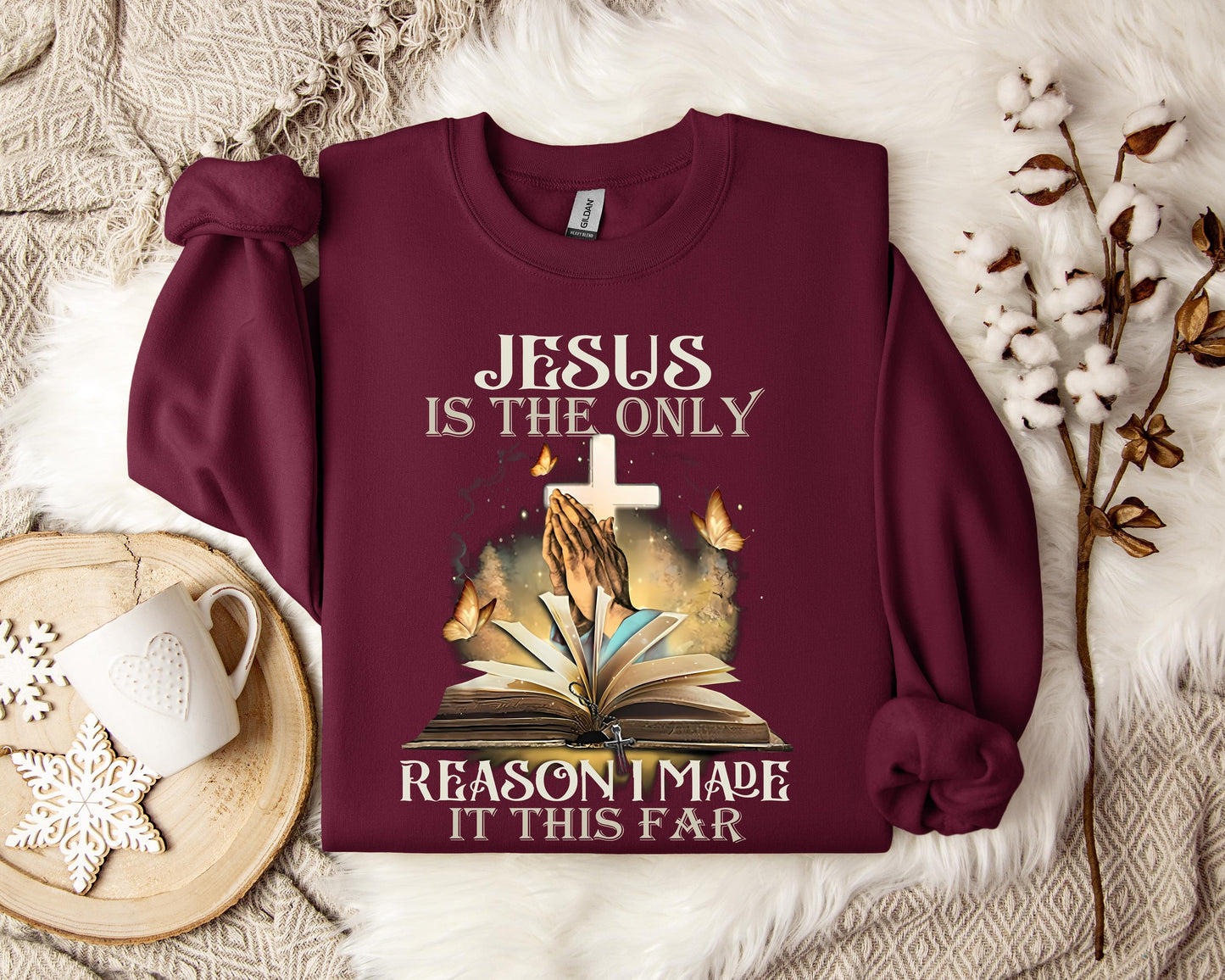 Jesus Is Only The Reason I Made It This Far 2 Sweatshirt