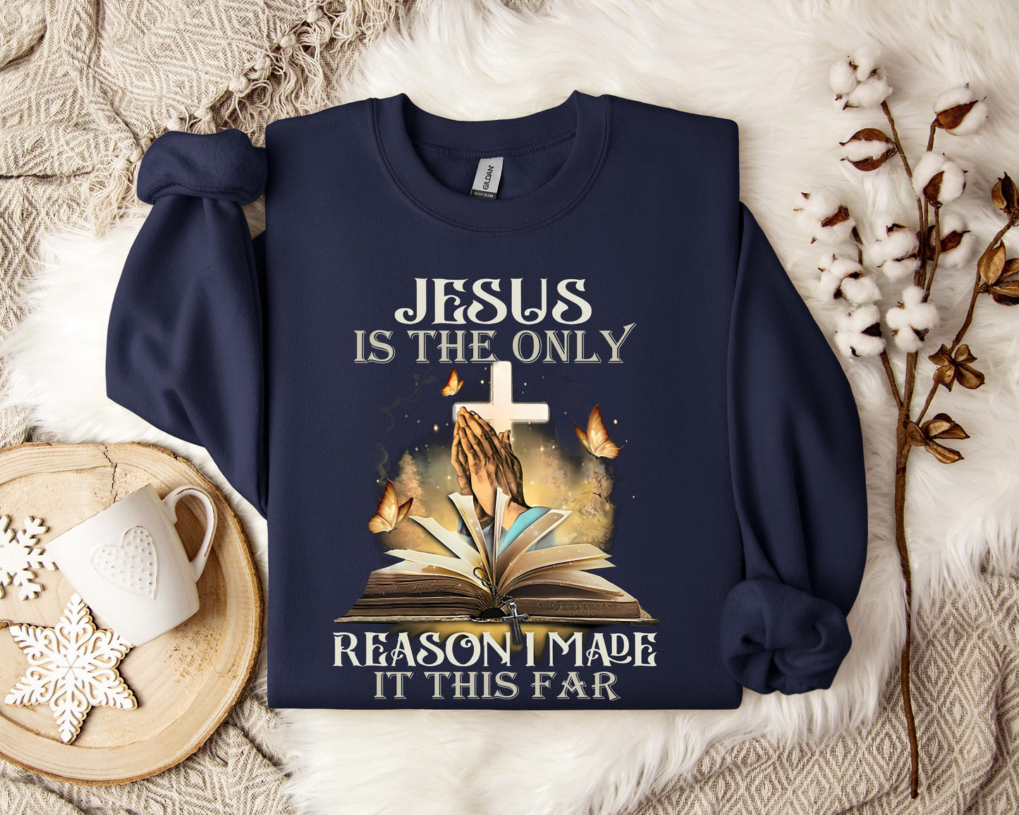 Jesus Is Only The Reason I Made It This Far 2 Sweatshirt