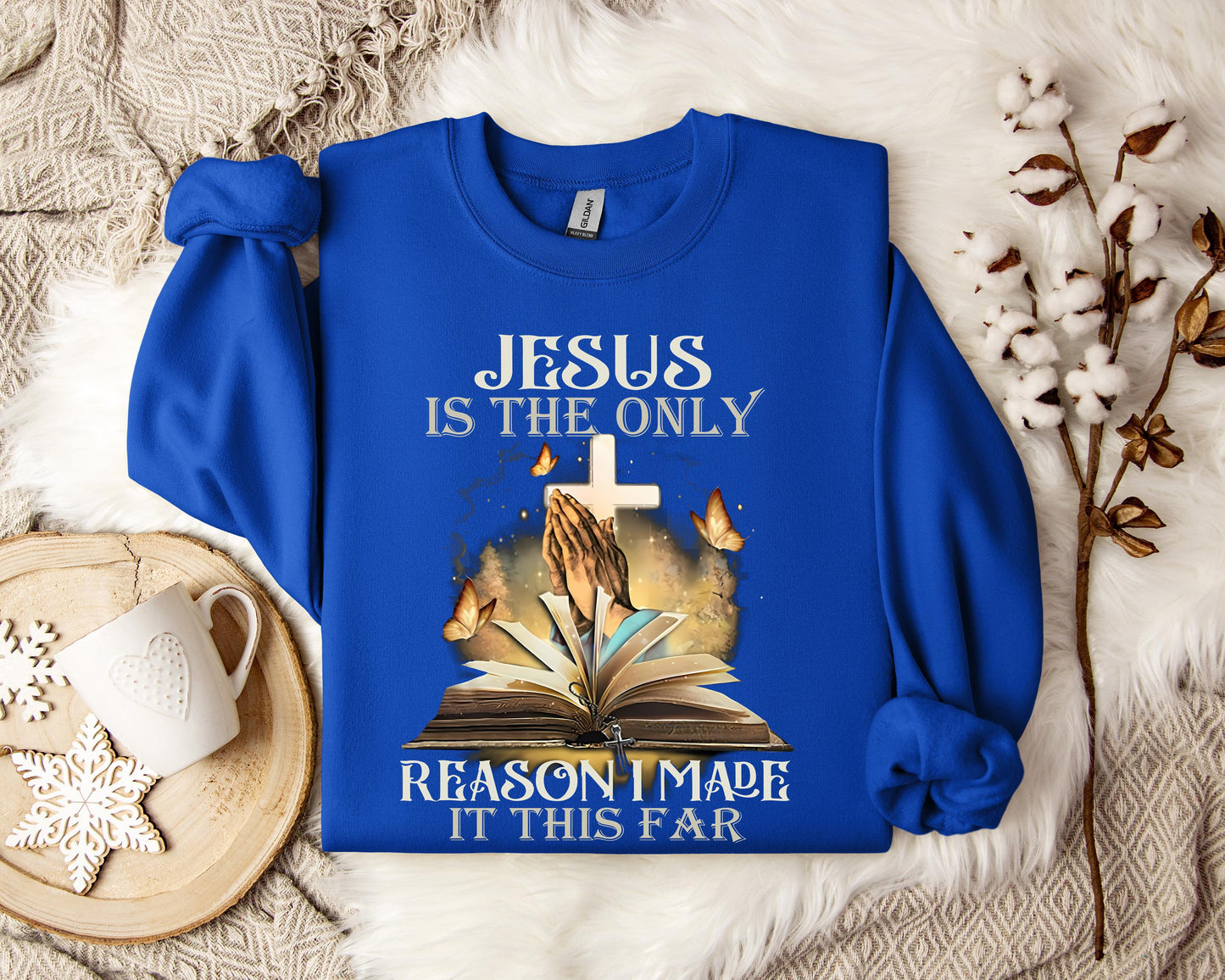 Jesus Is Only The Reason I Made It This Far 2 Sweatshirt