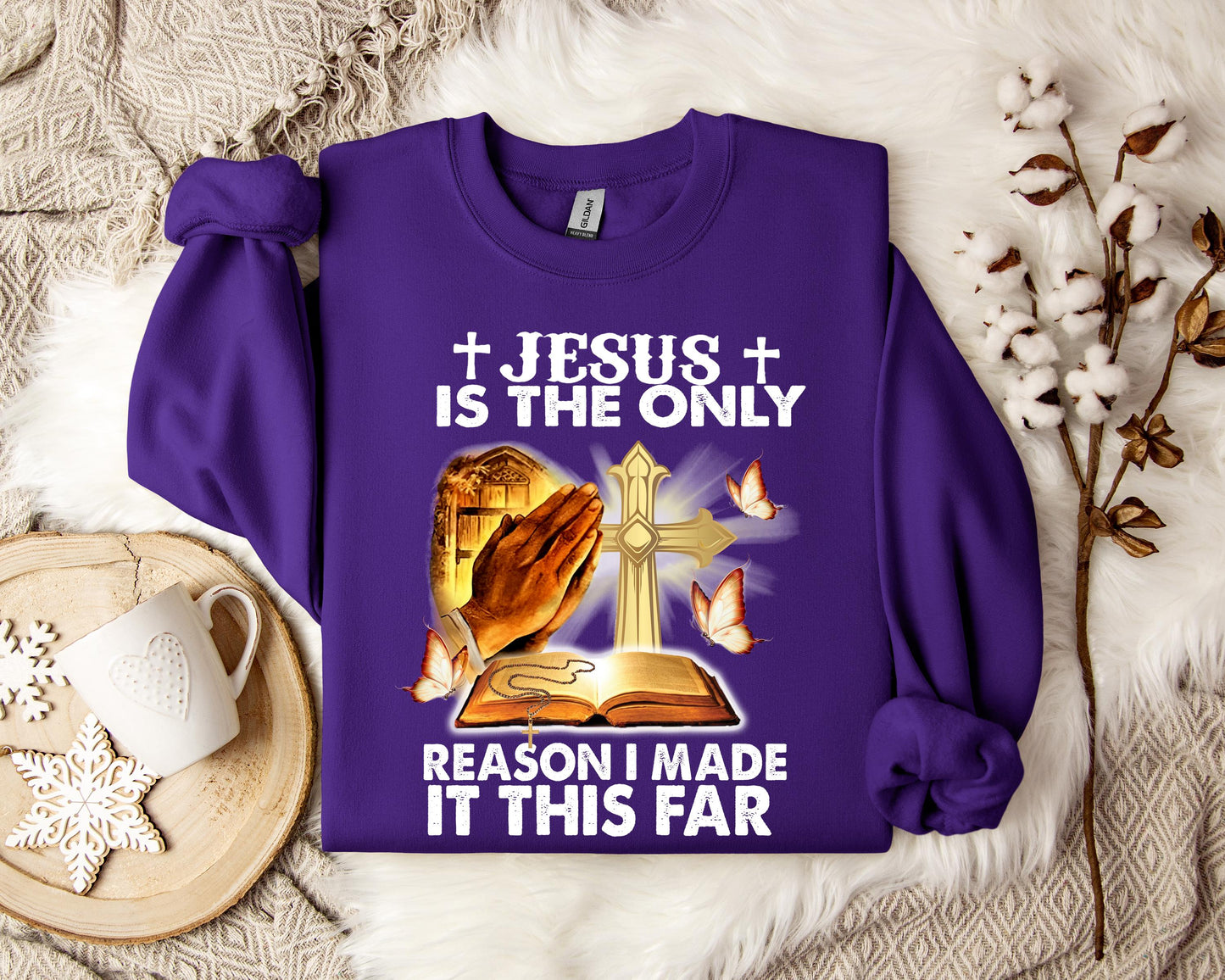 Jesus Is Only The Reason I Made It This Far Sweatshirt