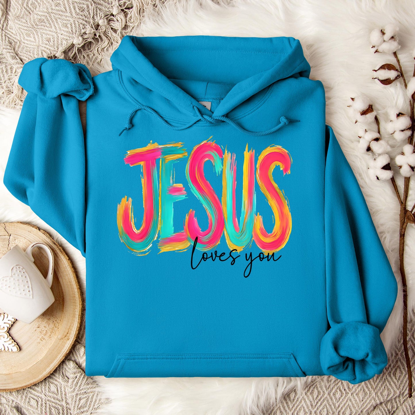 Jesus Loves You 03 Hoodie