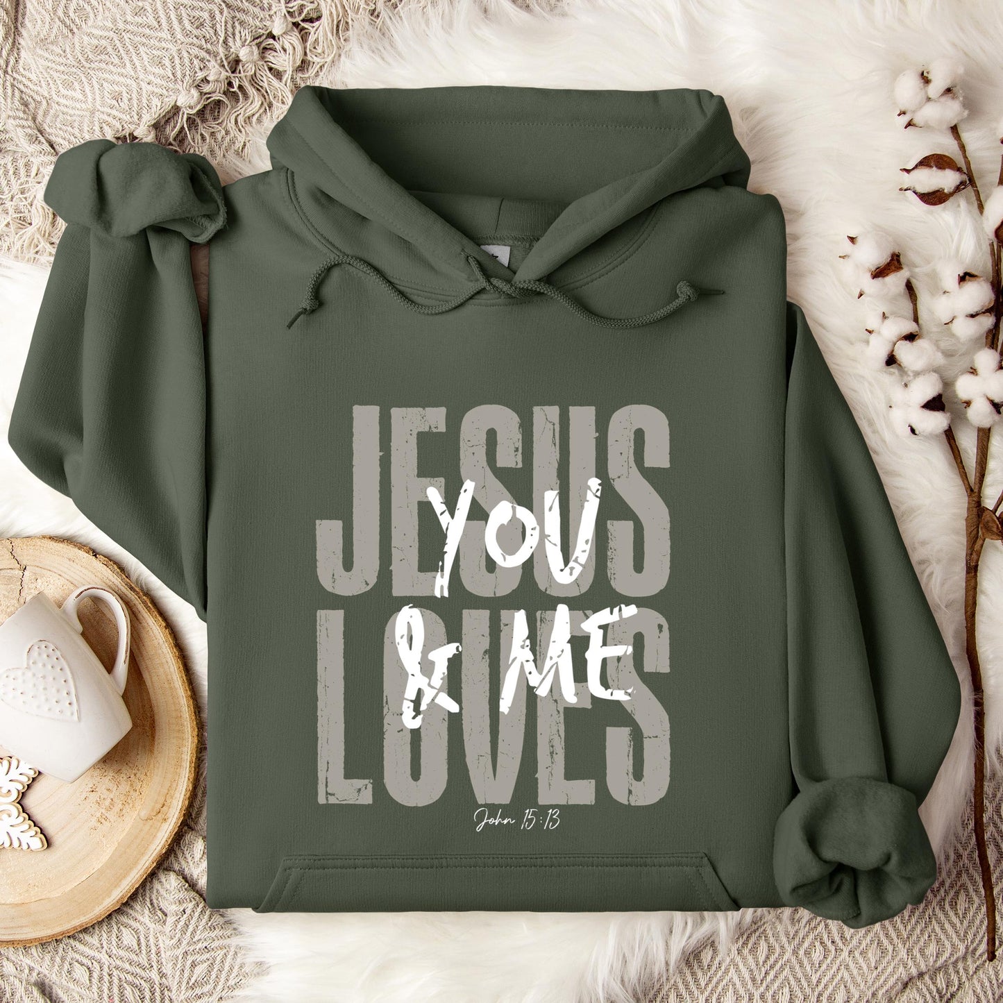 Jesus Loves You And Me John 15.13 Hoodie