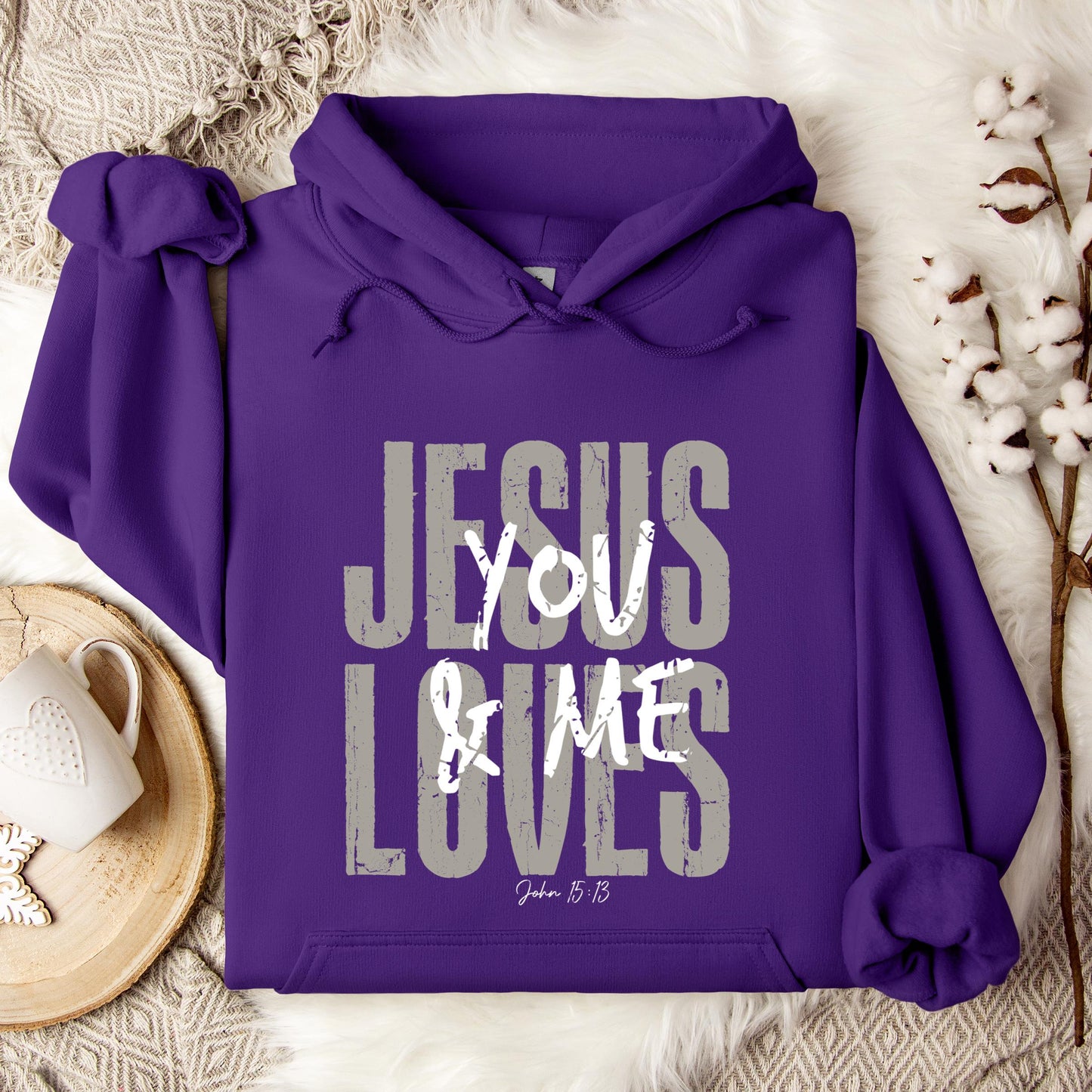Jesus Loves You And Me John 15.13 Hoodie