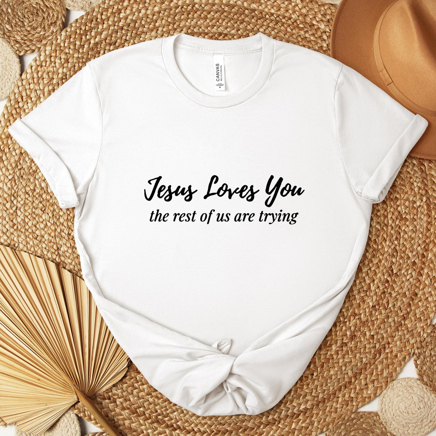 Jesus Loves You The Rest Of Us Are Trying Premium T-shirt