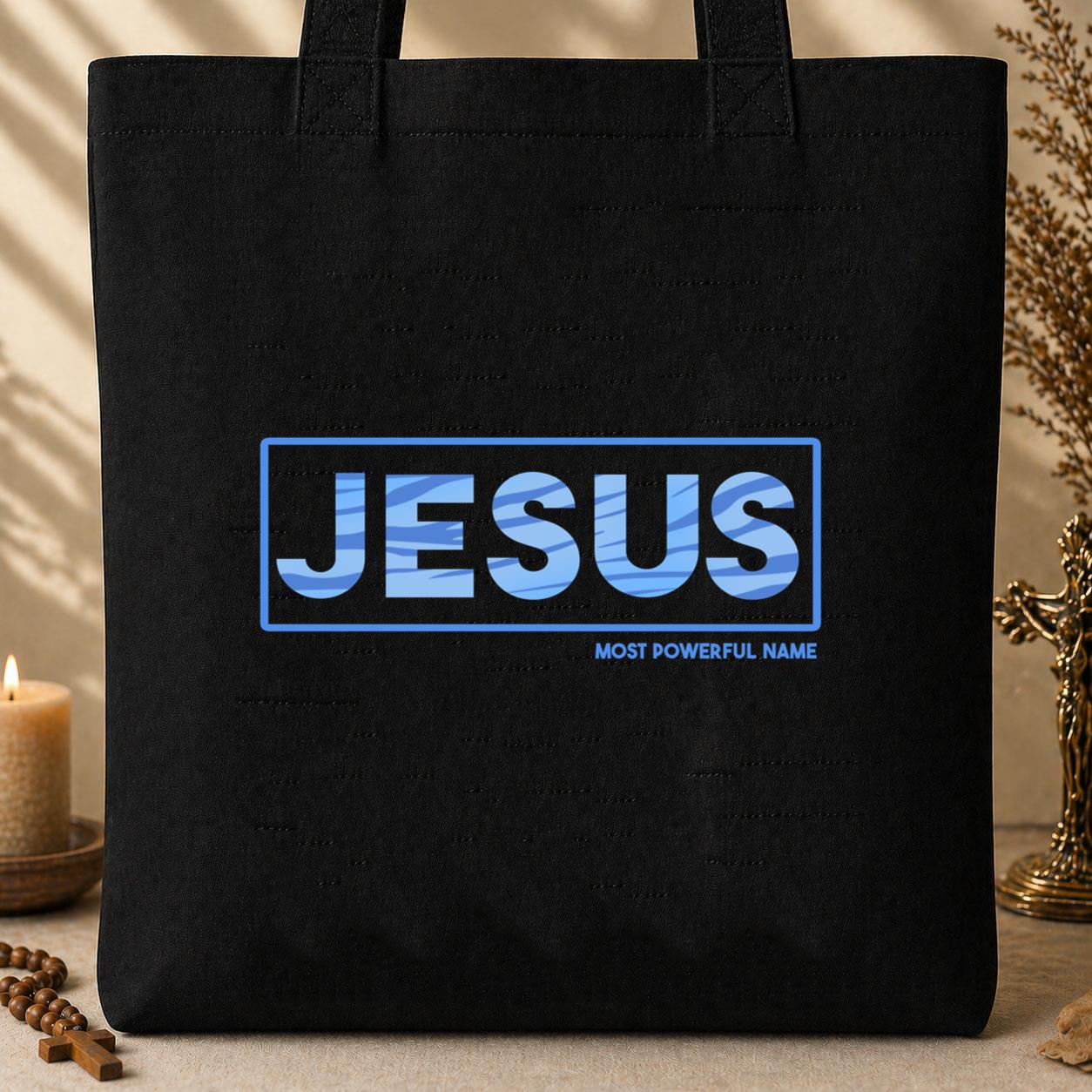 Jesus Most Powerful Name Tote Bag