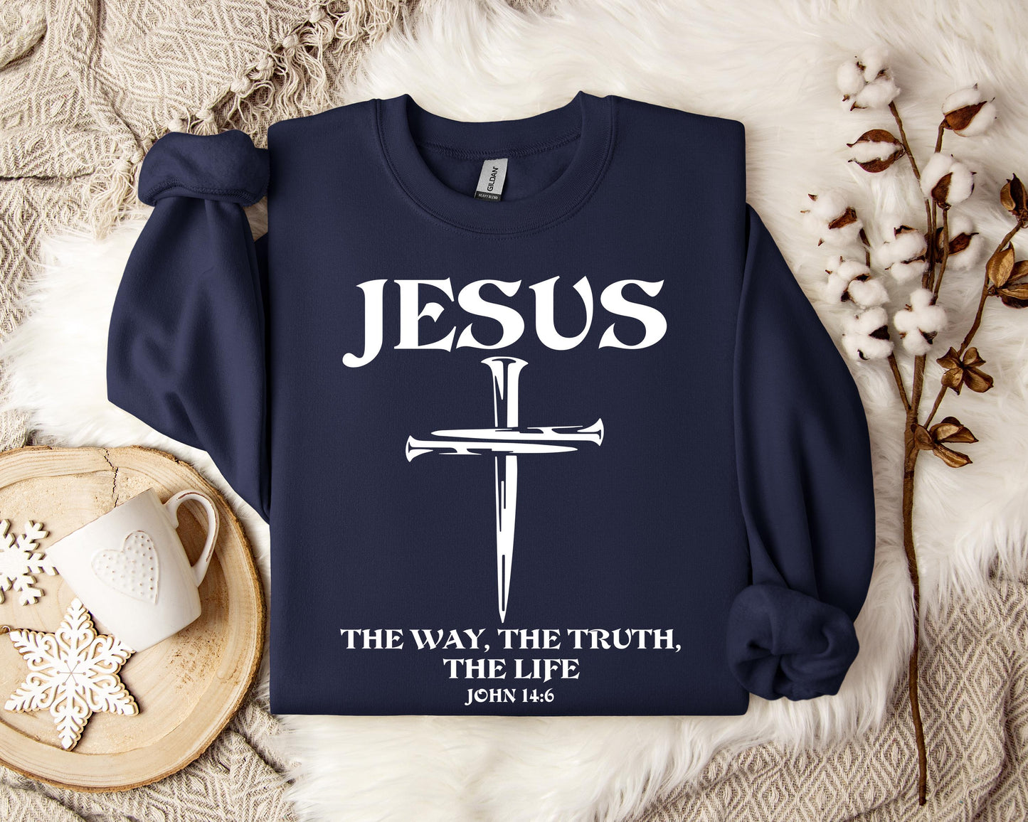 Jesus The Way The Truth The Life John 146 2 Sweatshirt