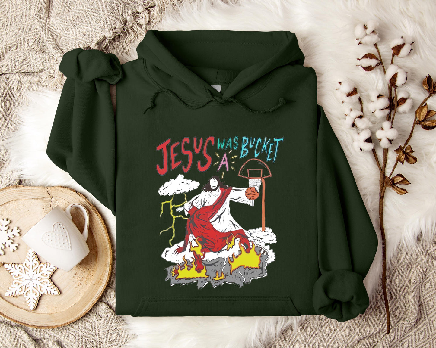 Jesus Was A Bucket Hoodie