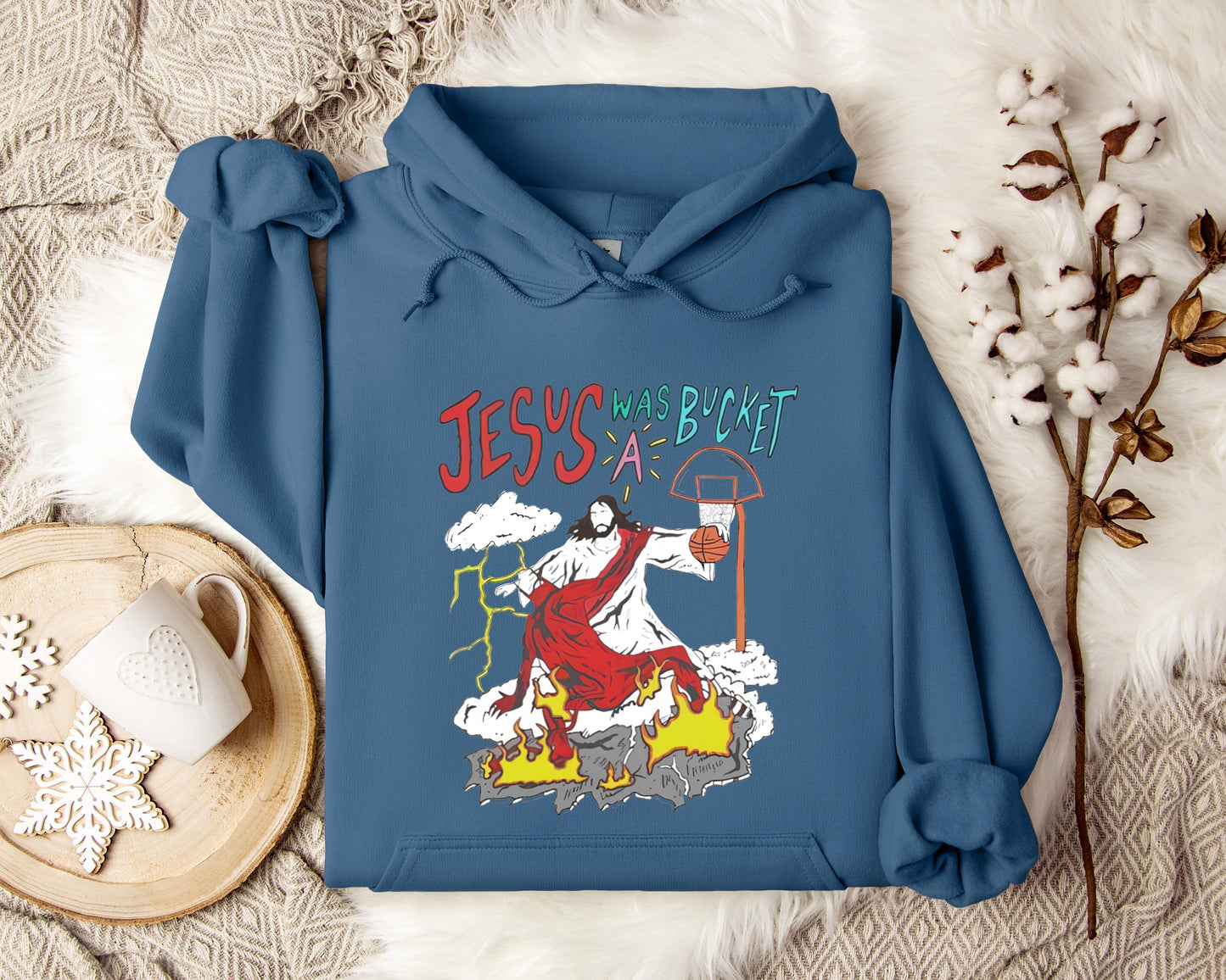 Jesus Was A Bucket Hoodie