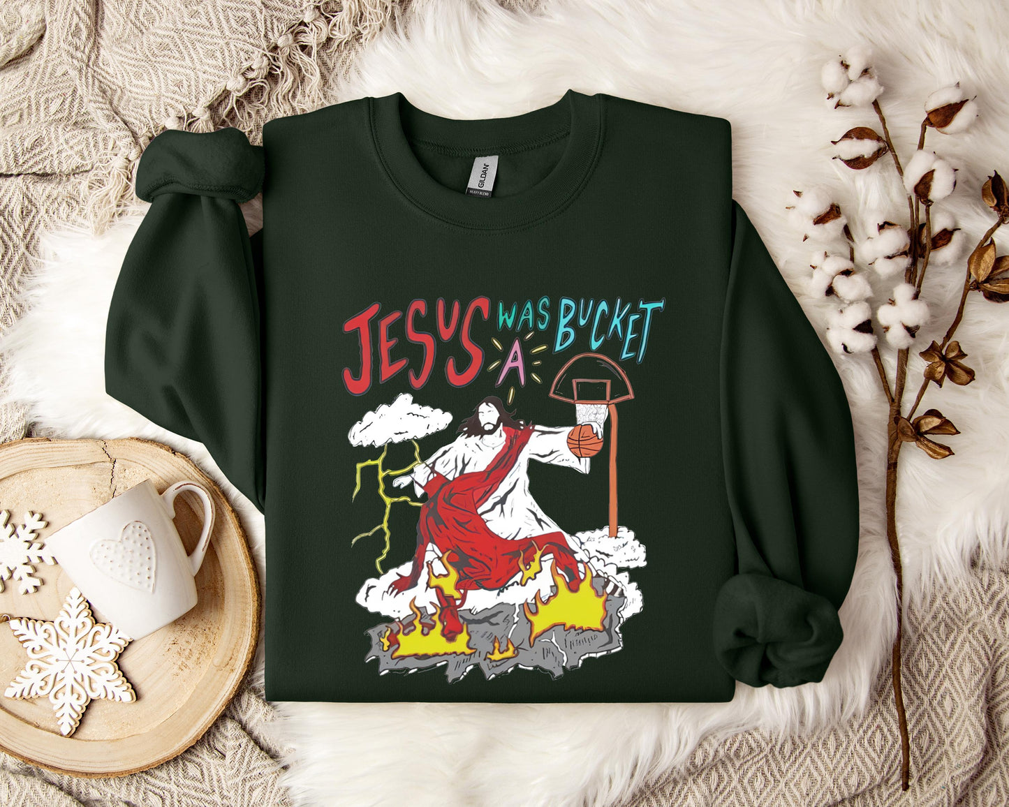 Jesus Was A Bucket Sweatshirt