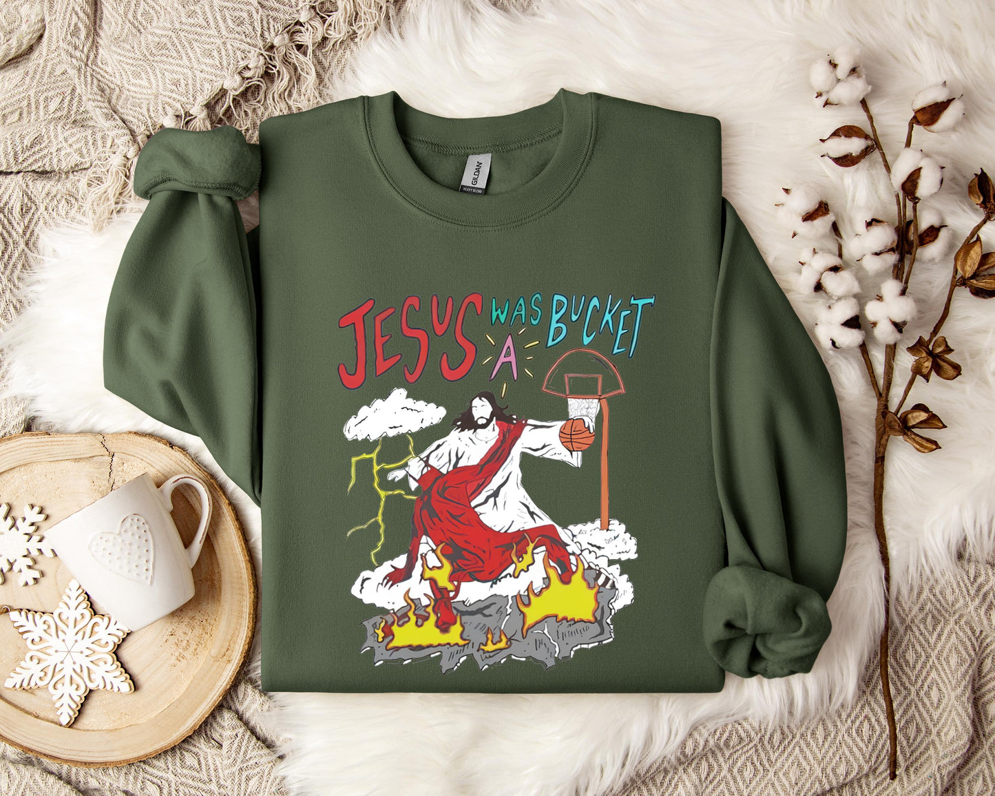 Jesus Was A Bucket Sweatshirt