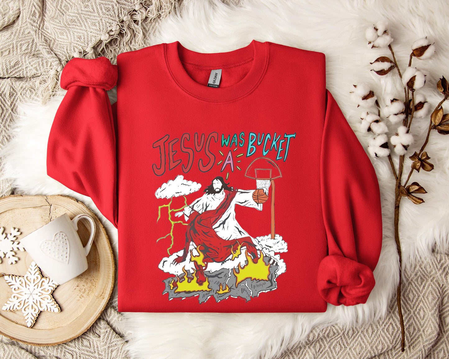 Jesus Was A Bucket Sweatshirt