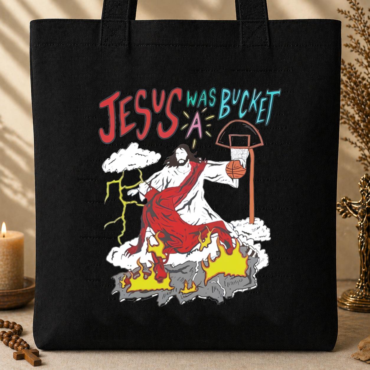 Jesus Was A Bucket Tote Bag