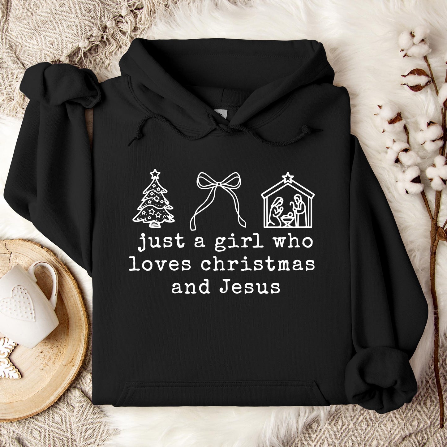 Just A Girl Who Loves Christmas And Jesus Hoodie
