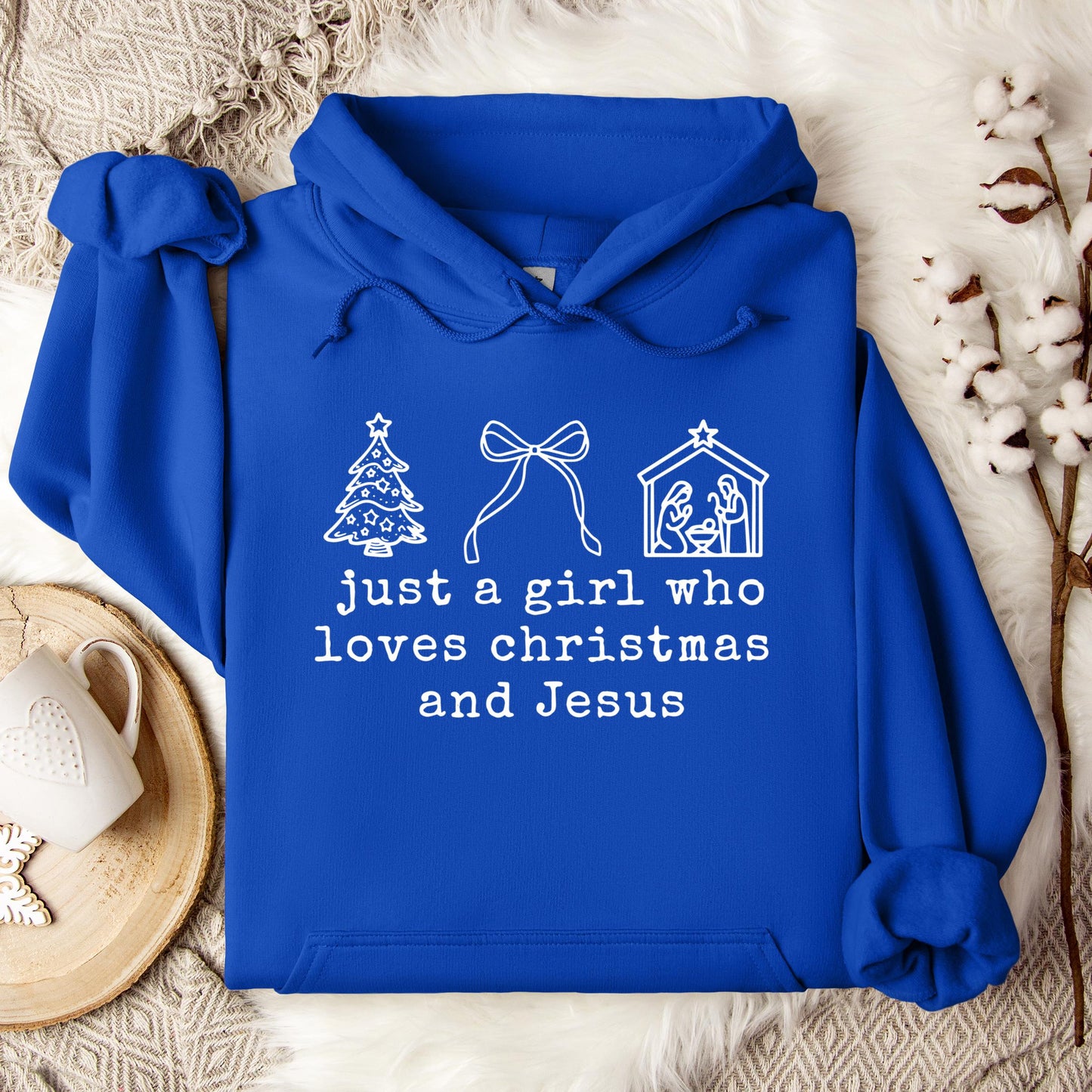 Just A Girl Who Loves Christmas And Jesus Hoodie