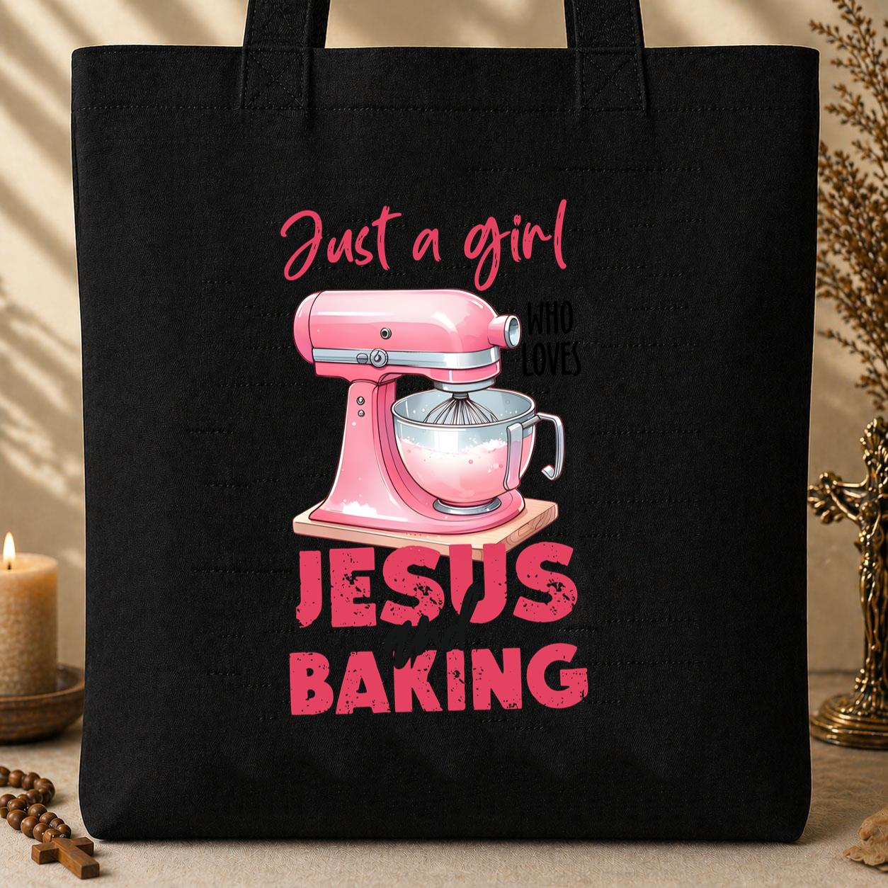 Just A Girl Who Loves Jesus And Baking 03 Tote Bag