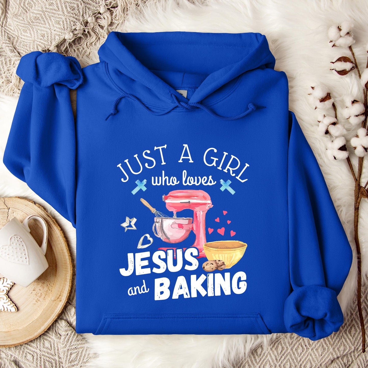 Just A Girl Who Loves Jesus And Baking Hoodie