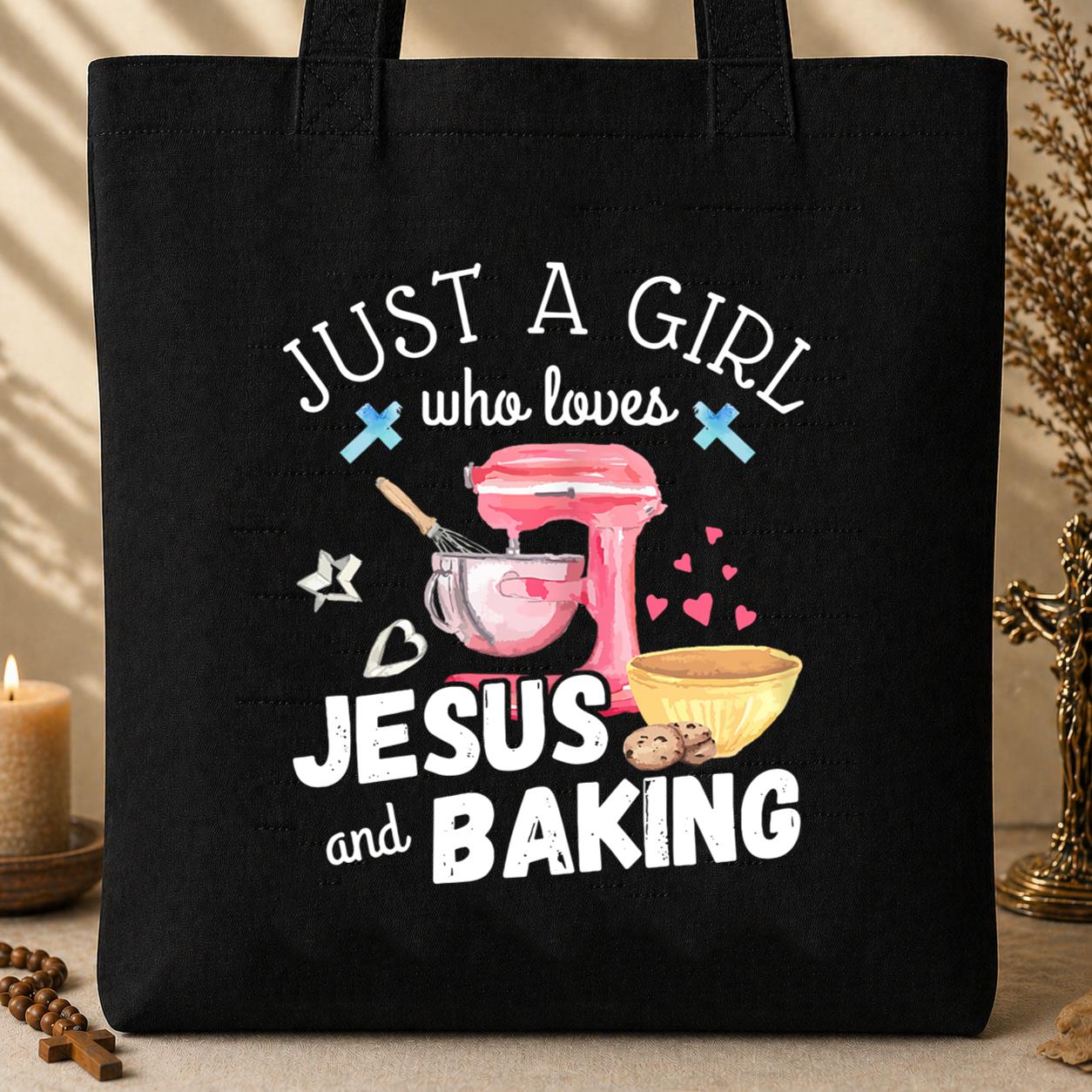 Just A Girl Who Loves Jesus And Baking Tote Bag