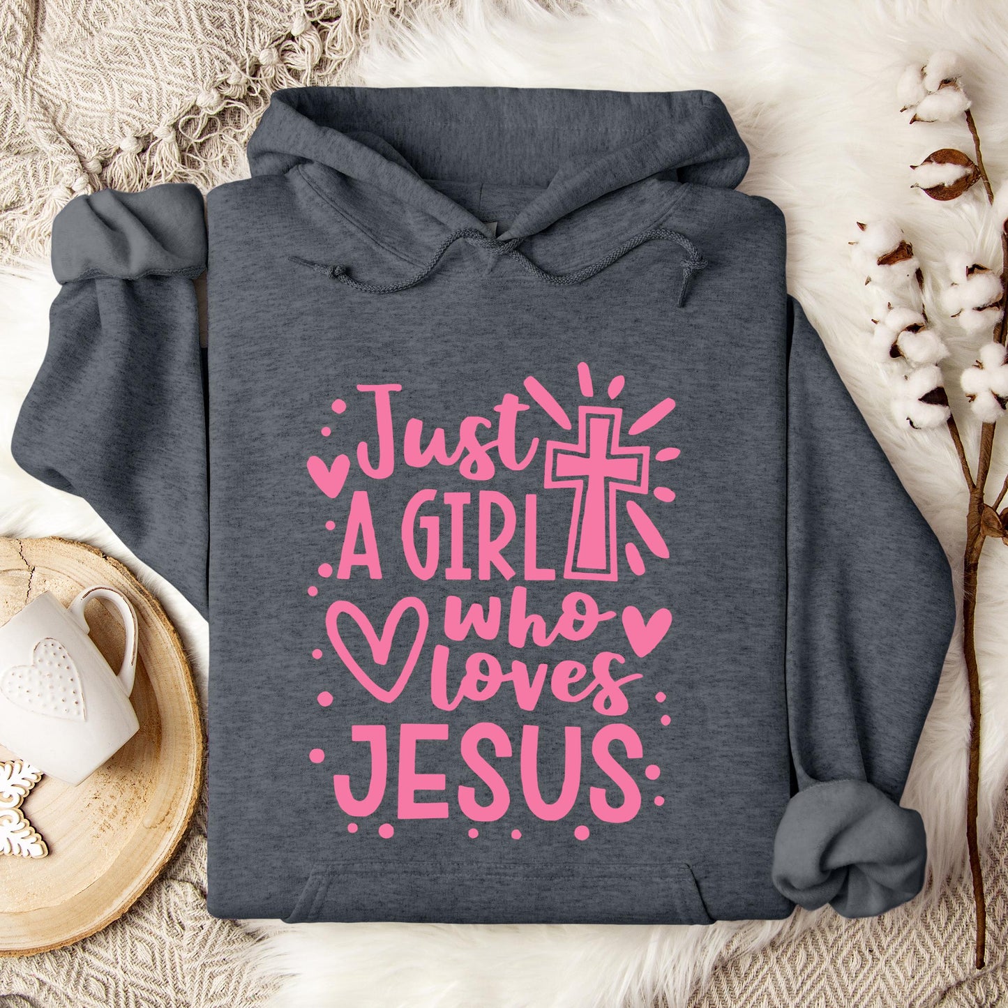 Just A Girl Who loves Jesus Hoodie