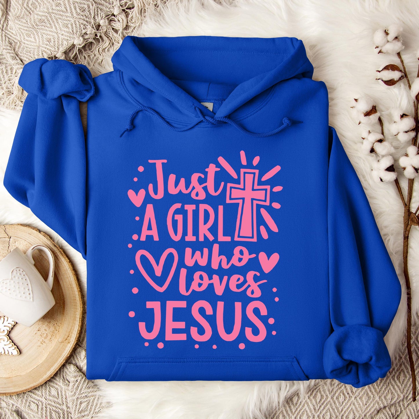 Just A Girl Who loves Jesus Hoodie
